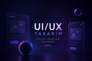 Kullanici Deneyimini Artiran UIUX Ipuclari